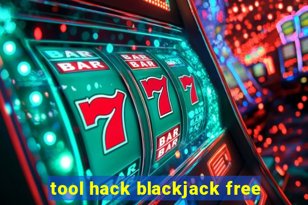 tool hack blackjack free