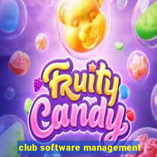 club software management