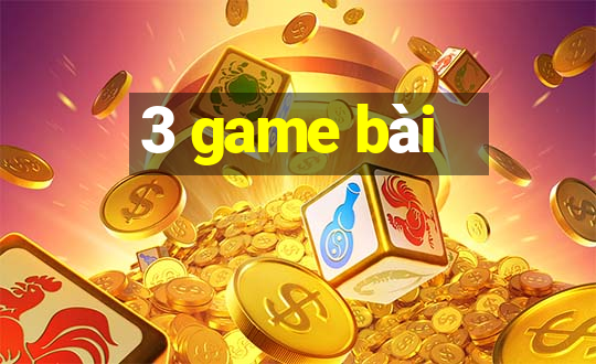 3 game bài