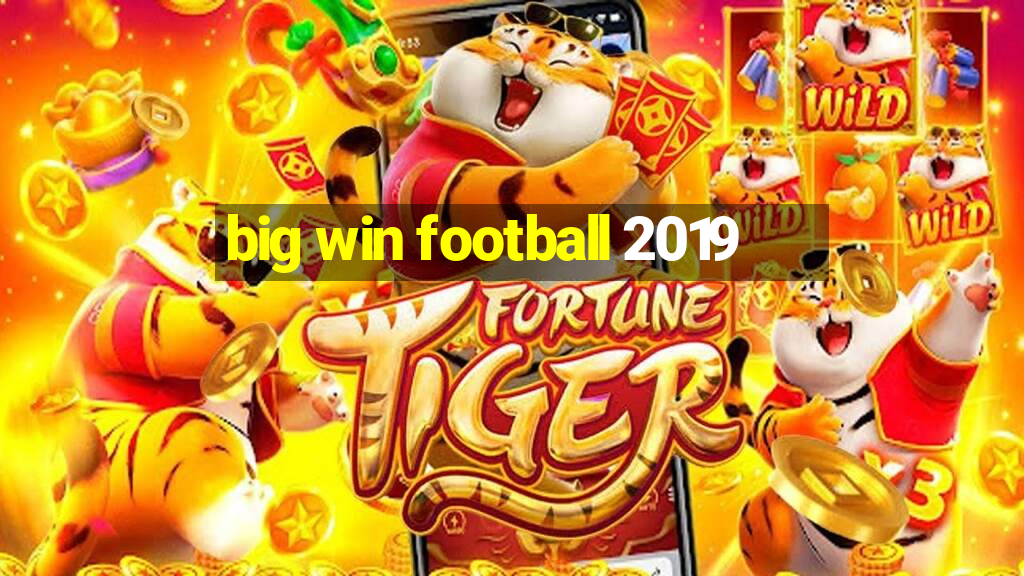 big win football 2019