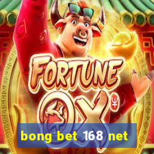 bong bet 168 net