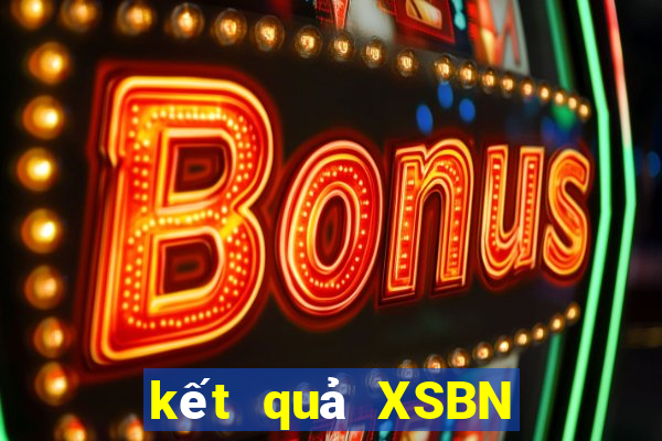 kết quả XSBN ngày 10