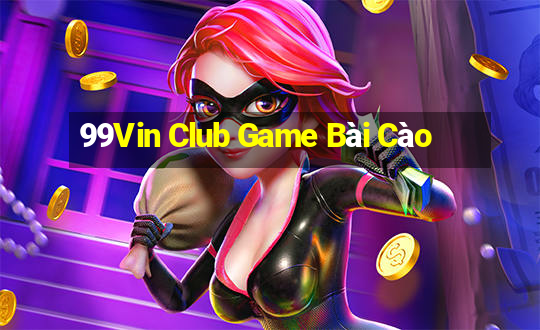 99Vin Club Game Bài Cào