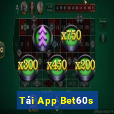 Tải App Bet60s