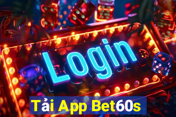 Tải App Bet60s