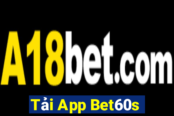 Tải App Bet60s