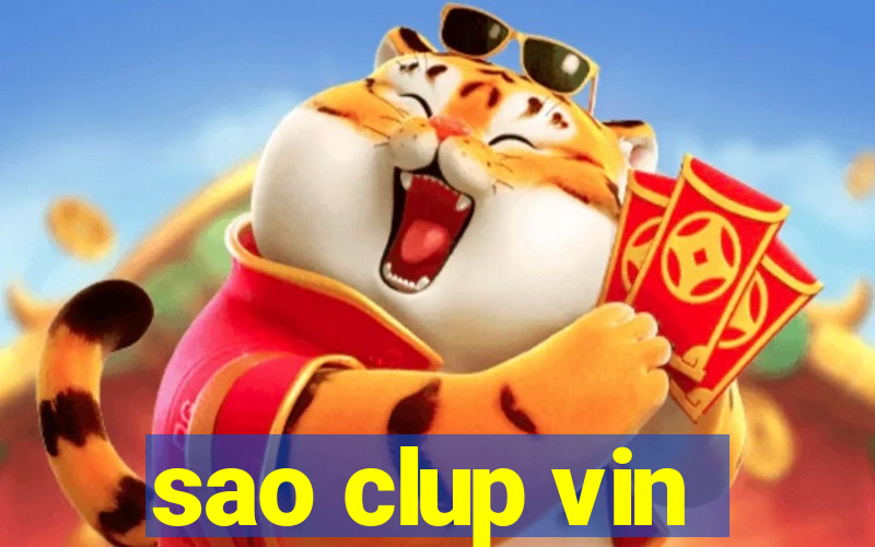 sao clup vin