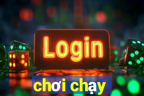 chơi chạy