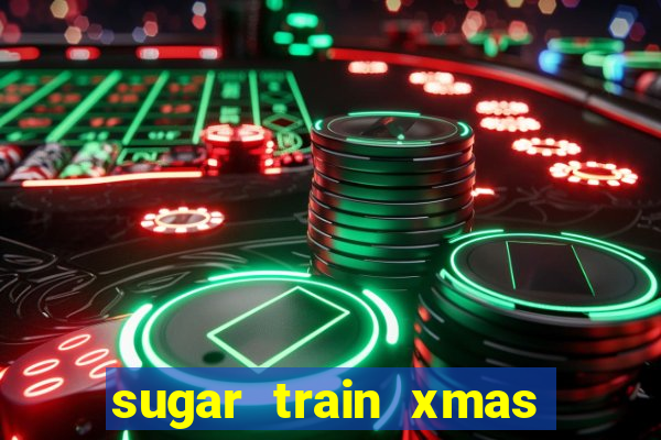 sugar train xmas jp slot