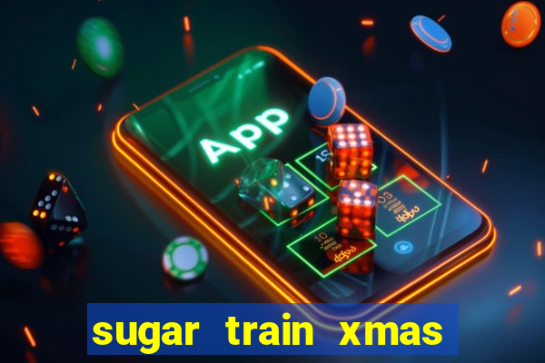 sugar train xmas jp slot