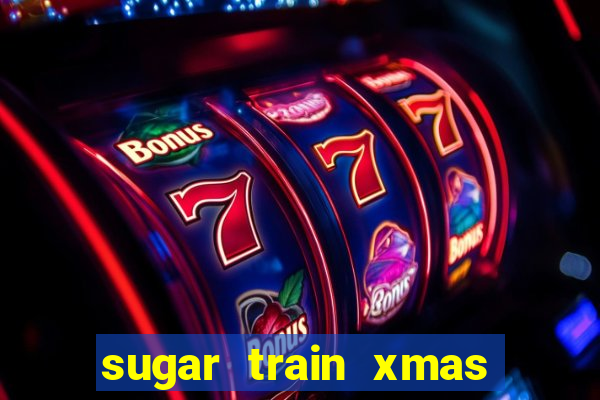 sugar train xmas jp slot