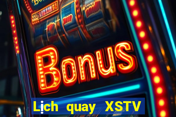 Lịch quay XSTV thứ tư