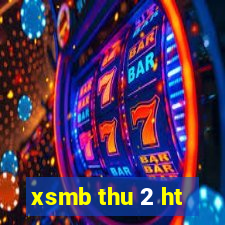 xsmb thu 2 ht