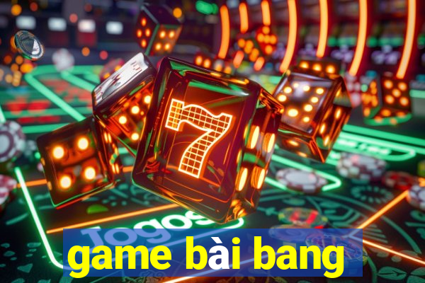 game bài bang