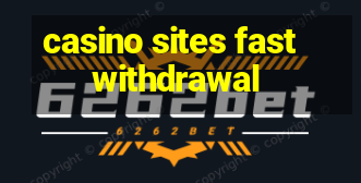 casino sites fast withdrawal