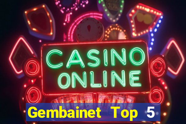 Gembainet Top 5 Game Bài Đổi Thưởng