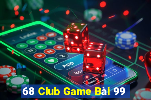 68 Club Game Bài 99