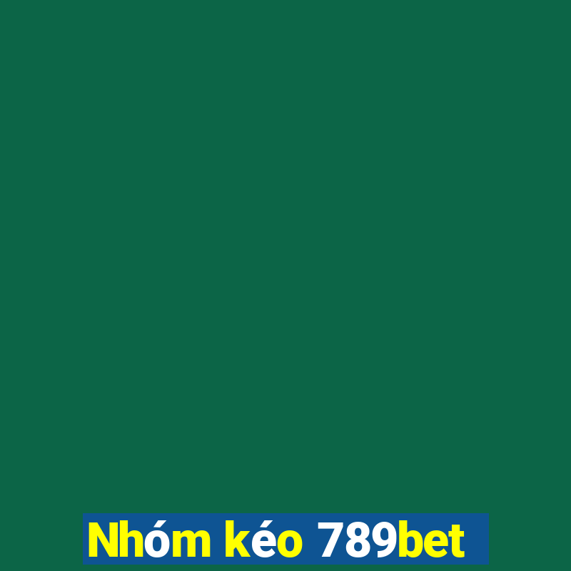 Nhóm kéo 789bet