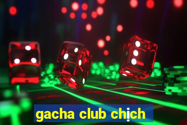 gacha club chịch