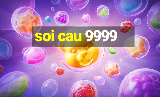 soi cau 9999