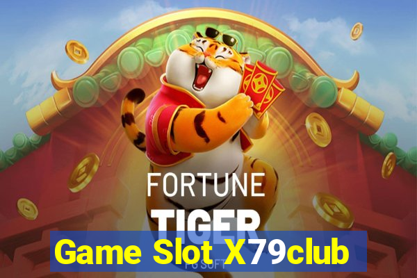 Game Slot X79club