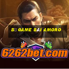 Bộ game bài Amoro