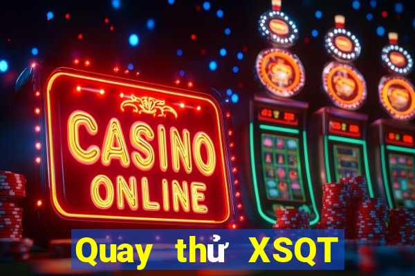 Quay thử XSQT ngày 13