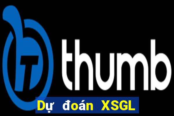 Dự đoán XSGL ngày 31