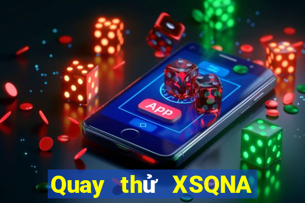 Quay thử XSQNA ngày 28