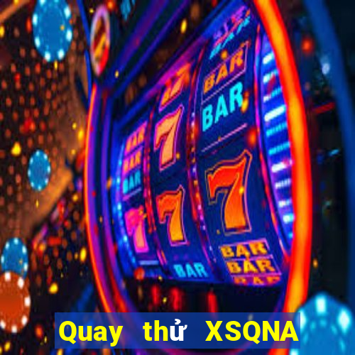 Quay thử XSQNA ngày 28