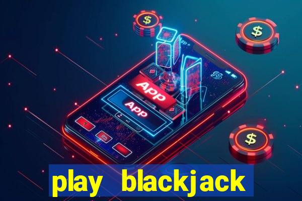 play blackjack online multiplayer