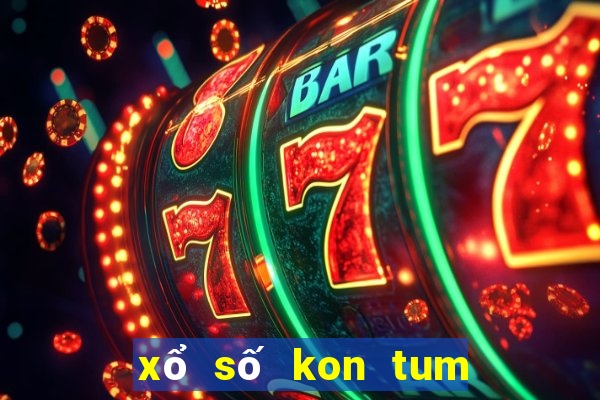 xổ số kon tum 18 6