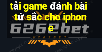 tải game đánh bài tứ sắc cho iphone