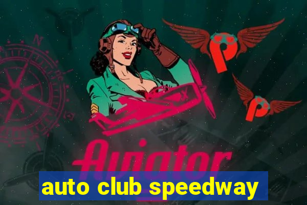 auto club speedway