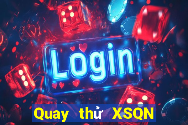 Quay thử XSQN ngày 23