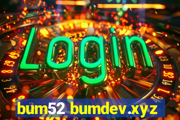 bum52 bumdev.xyz