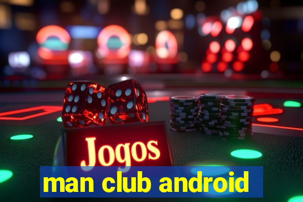 man club android