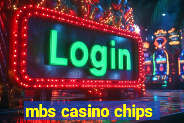 mbs casino chips