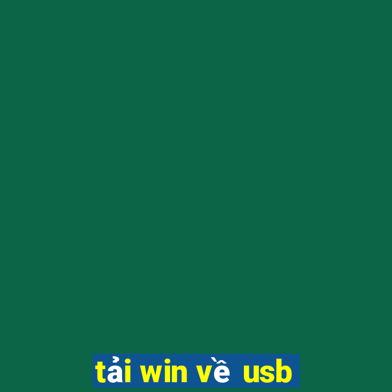 tải win về usb