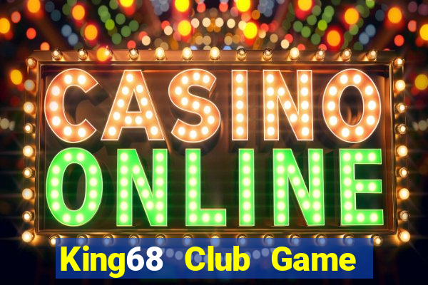 King68 Club Game Bài Lừa Đảo