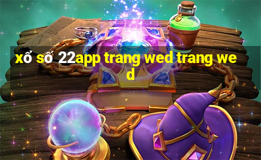 xổ số 22app trang wed trang wed