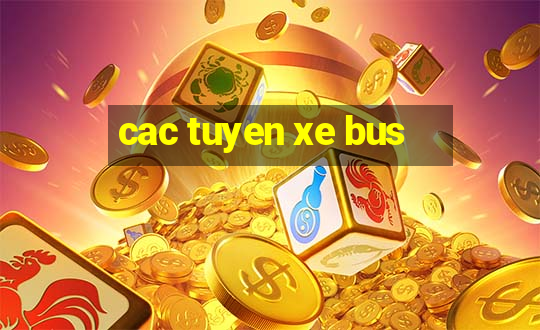 cac tuyen xe bus