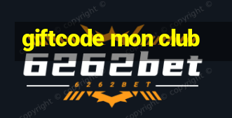 giftcode mon club