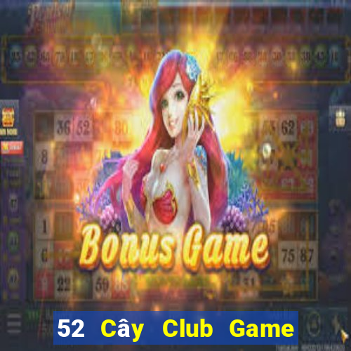 52 Cây Club Game Bài Online