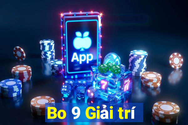 Bo 9 Giải trí