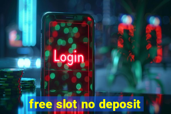 free slot no deposit