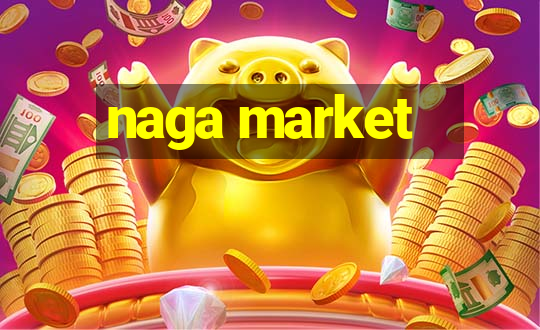 naga market