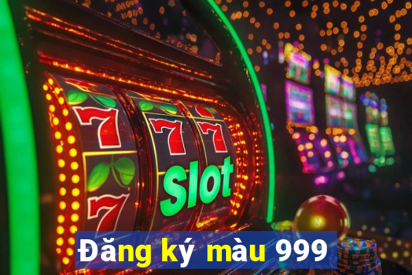 Đăng ký màu 999