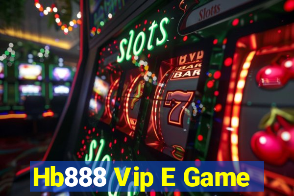 Hb888 Vip E Game