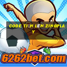 code tiến lên zingplay